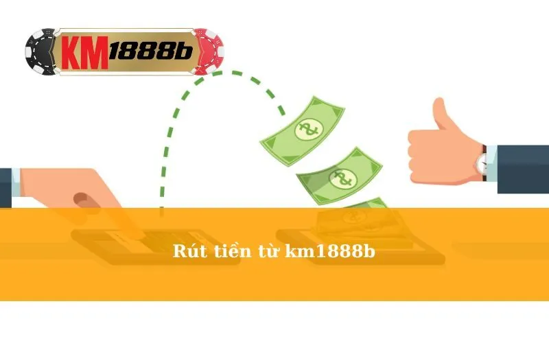 Rút tiền từ km1888b