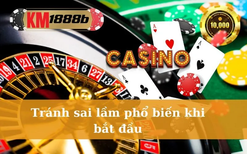 Tránh sai lầm phổ biến khi bắt đầu