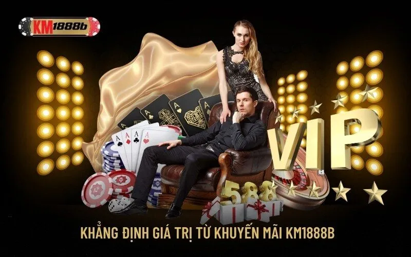 Khẳng Định Giá Trị Từ Khuyến Mãi km1888b