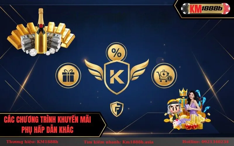 Các Chương Trình Khuyến Mãi Phụ Hấp Dẫn Khác